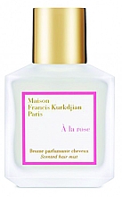 Düfte, Parfümerie und Kosmetik Maison Francis Kurkdjian A La Rose - Parfümierter Haarnebel