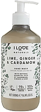 Feuchtigkeitsspendende flüssige Handseife mit Limette, Ingwer und Kardamom - I Love Naturals Lime, Ginger & Cardamon Hand Wash — Bild N1