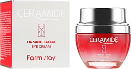 Düfte, Parfümerie und Kosmetik Straffende Augencreme mit Ceramiden - FarmStay Ceramide Firming Facial Eye Cream