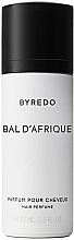 Düfte, Parfümerie und Kosmetik Byredo Bal DAfrique - Parfümiertes Haarspray 