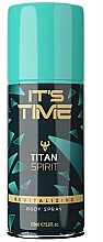 Düfte, Parfümerie und Kosmetik Körperspray - It's Time Titan Spirit