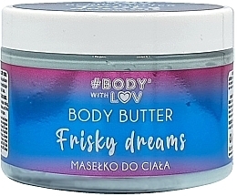 Düfte, Parfümerie und Kosmetik Körperbutter - Body with Love Frisky Dreams Body Batter