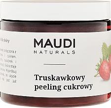 Düfte, Parfümerie und Kosmetik Erdbeer Zuckerpeeling - Maudi