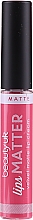 Düfte, Parfümerie und Kosmetik Matte Lippencreme - Beauty UK Lips Matter Velvet Matte Lip Cream