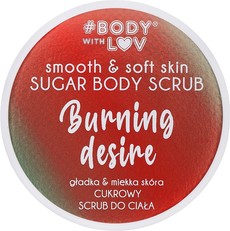 Körperpeeling aus Zucker - Body with Love Burning Desire Sugar Body Scrub — Bild N1