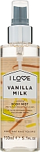 Düfte, Parfümerie und Kosmetik Körperspray Vanillemilch - I Love... Vanilla Milk Body Mist