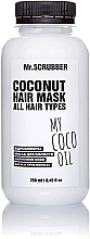 Düfte, Parfümerie und Kosmetik Revitalisierende Haarmaske mit Kokosöl - Mr.Scrubber My Coco Oil All Hair Type Coconut Hair Mask