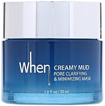 Düfte, Parfümerie und Kosmetik Reinigende und porenverfeinernde Gesichtsmaske - When Creamy Mud Pore Clarifying & Minimizing Mask