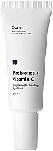 Düfte, Parfümerie und Kosmetik Flüssige Augenpads - Sane Probiotics + Vitamin C Brightening & Depuffing Eye Patch