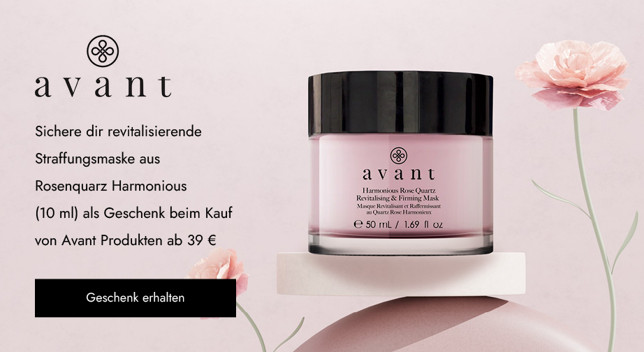 Beim Kauf von Avant Produkten ab 39 € erhältst du eine revitalisierende Straffungsmaske aus Rosenquarz Harmonious (10 ml) als Geschenk