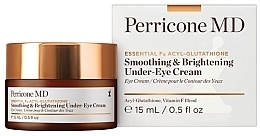 Straffende Augencreme - Perricone MD Essential Fx Acyl-Glutathione Smoothing & Brightening Under-Eye Cream — Bild N2