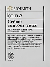 GESCHENK! Augencreme mit Schneckenschleim-Extrakt (78%) - Bioearth Loom Creme Contour Yeux (Probe)  — Bild N1