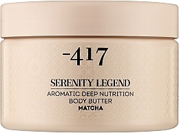 Creme-Butter für den Körper mit Matcha - -417 Serenity Legend Aromatic Deep Nutrition Body Butter Matcha — Bild N1
