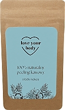 Düfte, Parfümerie und Kosmetik Kaffee-Peeling für den Körper Süße Kokosnuss - Love Your Body Peeling