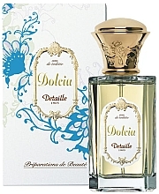 Düfte, Parfümerie und Kosmetik Detaille Dolcia - Eau de Toilette