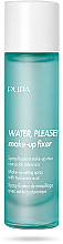 Düfte, Parfümerie und Kosmetik Make-up-Fixierspray mit Hyaluronsäure - Pupa Water, Please! Make-Up Fixer