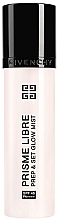 Düfte, Parfümerie und Kosmetik Spraybasis und Make-up-Fixierer - Givenchy Prisme Libre Prep & Set Glow Mist