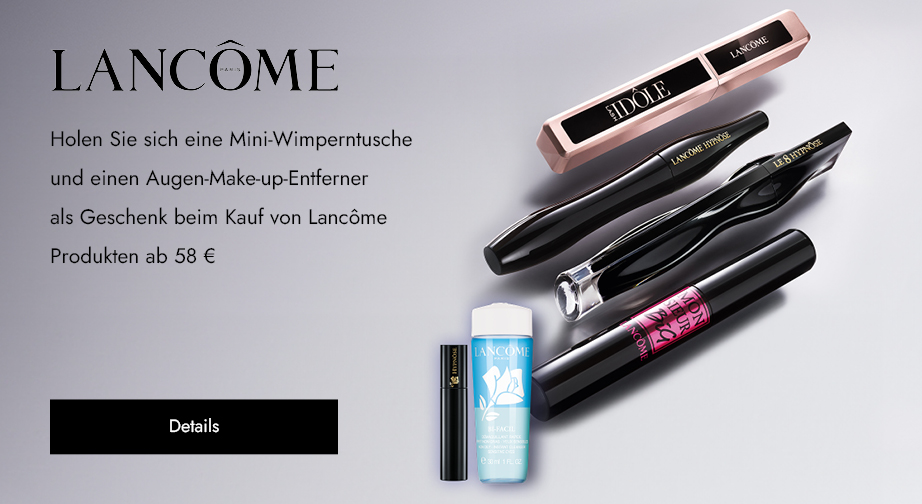 Holen Sie sich eine Mini-Wimperntusche und einen Augen-Make-up-Entferner als Geschenk beim Kauf von Lancôme Produkten ab 58 €