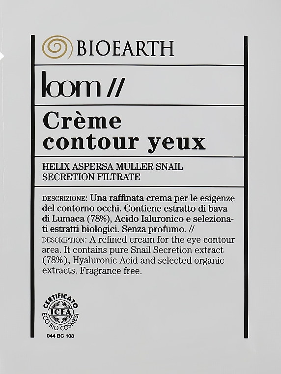 GESCHENK! Augencreme mit Schneckenschleim-Extrakt (78%) - Bioearth Loom Creme Contour Yeux (Probe)  — Bild N1