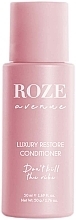 Düfte, Parfümerie und Kosmetik Revitalisierende Haarspülung - Roze Avenue Luxury Restore Conditioner Travel Size