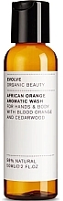 Düfte, Parfümerie und Kosmetik Flüssigseife für Hände und Körper Afrikanische Orange - Evolve Beauty African Orange Aromatic Wash