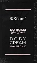 GESCHENK! Hyaluron-Körpercreme - Silcare So Rose! So Gold! Hyaluronic Body Cream — Bild N2