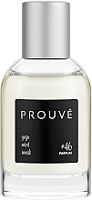 Düfte, Parfümerie und Kosmetik Prouve For Men №46 - Parfum