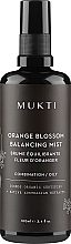 Düfte, Parfümerie und Kosmetik Ausgleichender Gesichtsnebel mit Orangenblüten - Mukti Organics Orange Blossom Balancing Mist 