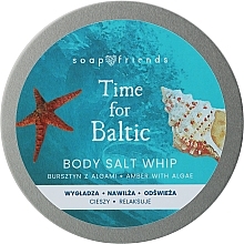 Düfte, Parfümerie und Kosmetik Salziges Körpermousse mit Algen - Soap&Friends Time For Baltic Body Salt Whip