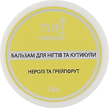 Balsam für Nägel und Nagelhaut mit Neroli und Grapefruit - Tufi Profi Premium — Bild N1