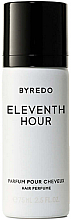Düfte, Parfümerie und Kosmetik Byredo Eleventh Hour - Parfümiertes Haarspray