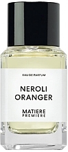 Düfte, Parfümerie und Kosmetik Matiere Premiere Neroli Oranger  - Eau de Parfum