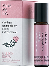 Düfte, Parfümerie und Kosmetik Kühlendes Serum für die Augenpartie mit Rosenwasser und Rosenöl - Make Me Bio Garden Roses Cooling Under Eye Serum