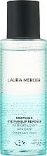 Düfte, Parfümerie und Kosmetik Beruhigender Augen-Make-up-Entfer - Laura Mercier Soothing Eye Makeup Remover