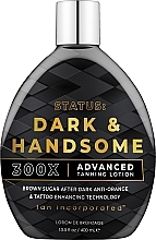 Düfte, Parfümerie und Kosmetik Solarium-Lotion für Männer - Brown Sugar Status: Dark & Handsome 300X Advanced Tanning Lotion 