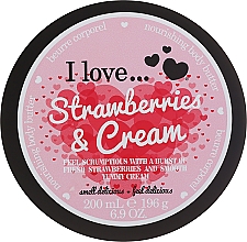 Düfte, Parfümerie und Kosmetik Pflegende Körperbutter mit Erdbeere und Sahne - I Love Strawberries & Cream Body Butter
