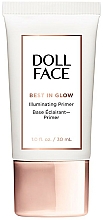 Düfte, Parfümerie und Kosmetik Illuminierender Gesichtsprimer - Doll Face Best In Glow Illuminating Primer