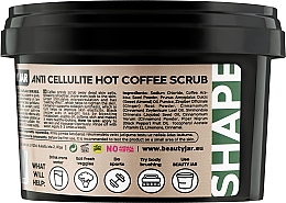 Körperpeeling gegen Cellulite mit Kaffee und Jojobaöl - Beauty Jar Shape Anti-Cellulite Hot Coffee Scrub — Bild N2