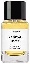 Düfte, Parfümerie und Kosmetik Matiere Premiere Radical Rose - Eau de Parfum