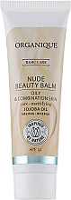 Düfte, Parfümerie und Kosmetik Gesichtsbalsam für fettige und Mischhaut mit Jojobaöl - Organique Basic Care Nude Beauty Balm