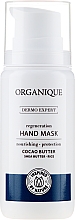 Düfte, Parfümerie und Kosmetik Regenerierende Handmaske mit Kakaobutter - Organique Dermo Expert Hand Mask