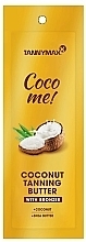 Düfte, Parfümerie und Kosmetik Bräunungsbutter mit Bronzer - Tannymaxx Coco Me! Coconut Tanning Butter With Bronzer (Probe) 