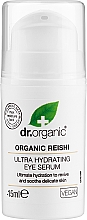 Düfte, Parfümerie und Kosmetik Feuchtigkeitsspendendes Augenserum - Dr. OrganicOrganic Reishi Ultra Hydrating Eye Serum
